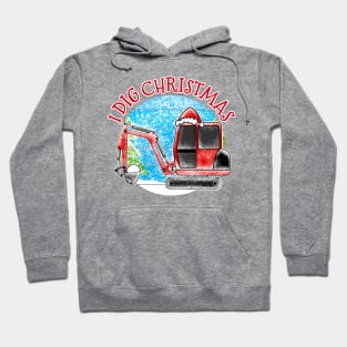 I Dig Christmas Digger Xmas 2022 Hoodie